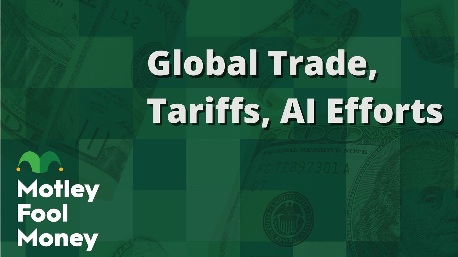 Global Trade, Tariffs, AI Investments, Nicotine Pouches, and More