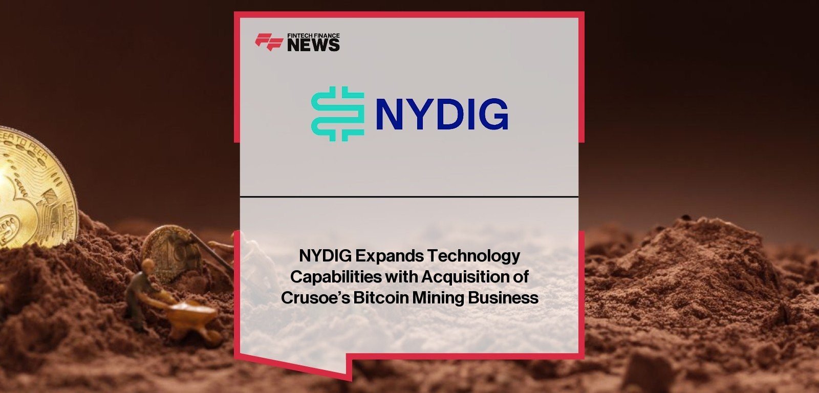 NYDIG Expands Technology Capabilities with Acquisition of Crusoe’s Bitcoin Mining Business NYDIG Expands Technology Capabilities with Acquisition of Crusoe’s Bitcoin Mining Business