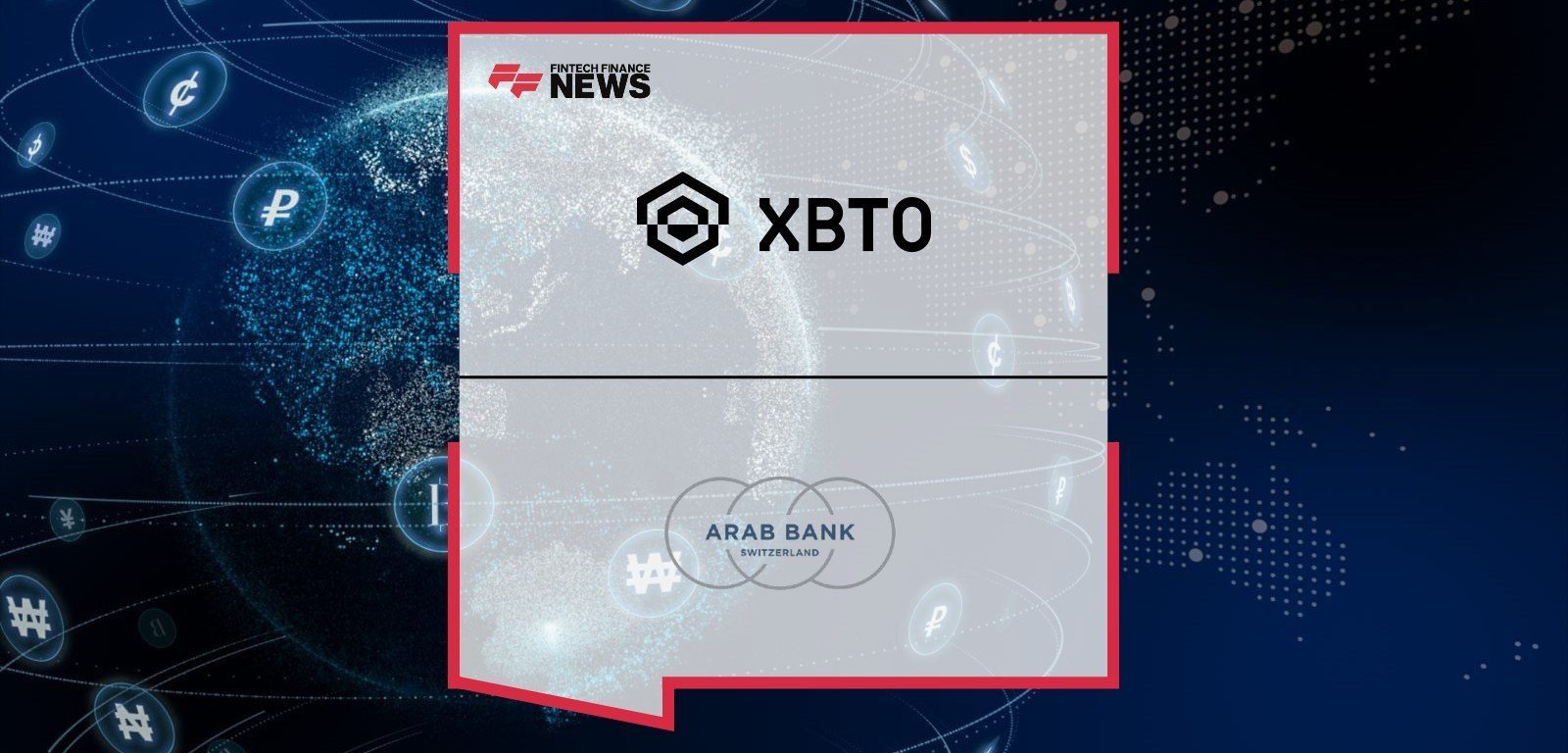 XBTO and Arab Bank’s New Product XBTO and Arab Bank’s New Product