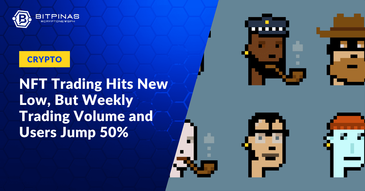 NFT Trading Hits New Low, But Sales and Users Rise NFT Trading Hits New Low, But Sales and Users Rise