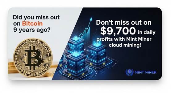 Missed out on Bitcoin 9 years ago? Don’t miss out on the ,700 daily returns from Mint Miner cloud mining. Missed out on Bitcoin 9 years ago? Don’t miss out on the ,700 daily returns from Mint Miner cloud mining.