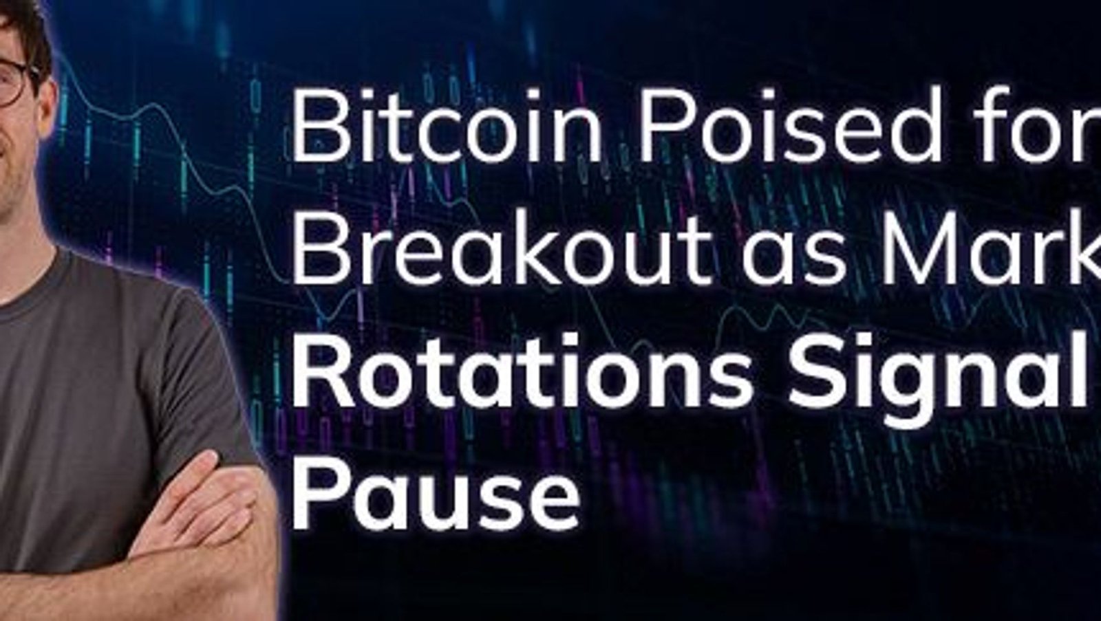 Bitcoin poised for breakout as market rotations signal Altcoin pause