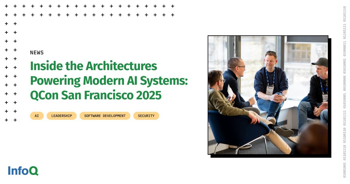 Inside the Architectures Powering Modern AI Systems: QCon San Francisco 2025