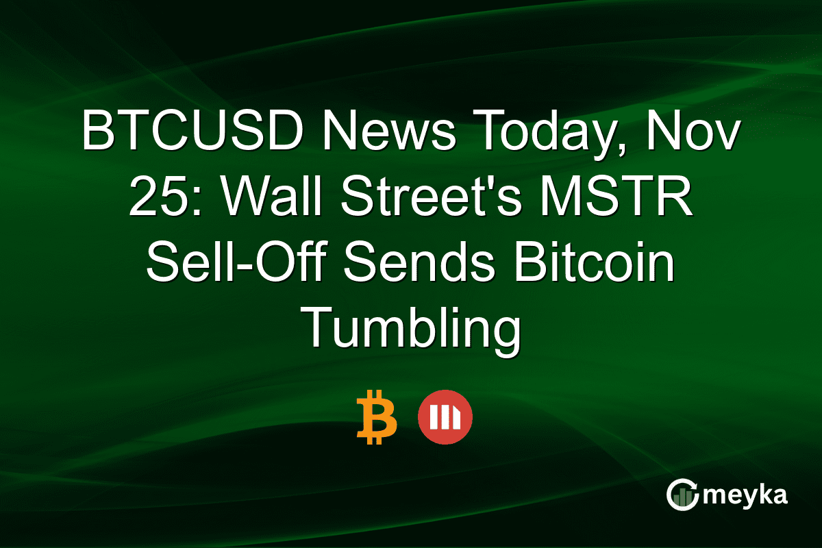 BTCUSD News Today, Nov 25: Wall Street’s MSTR Sell-Off Sends Bitcoin Tumbling